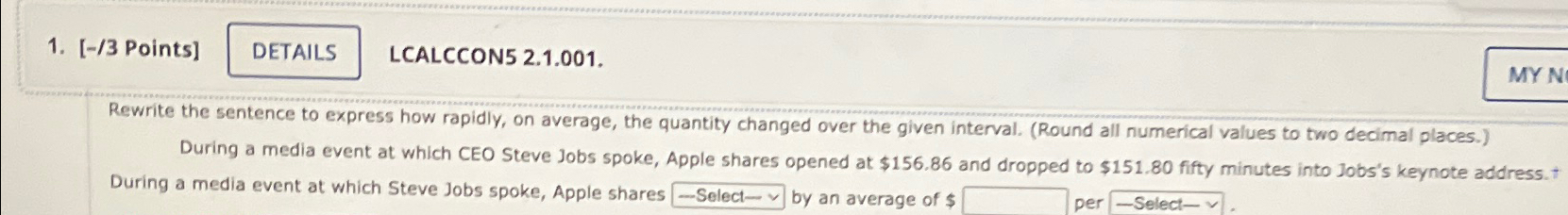  Points] LCALCCON52.1.001. Rewrite the sentence to express how rapidly, on average,