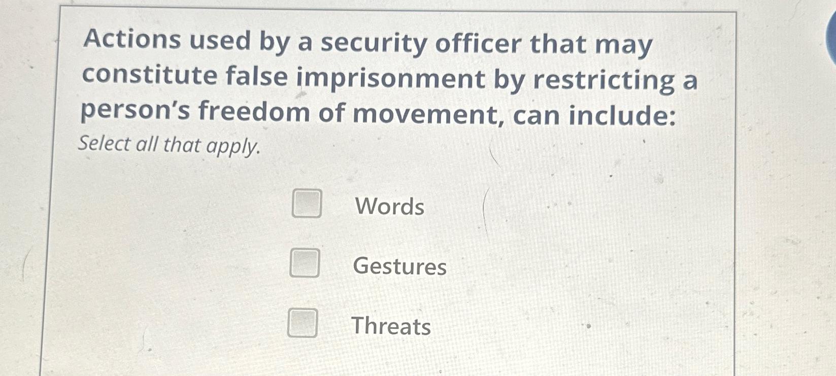 Actions used by a security officer that may constitute false imprisonment