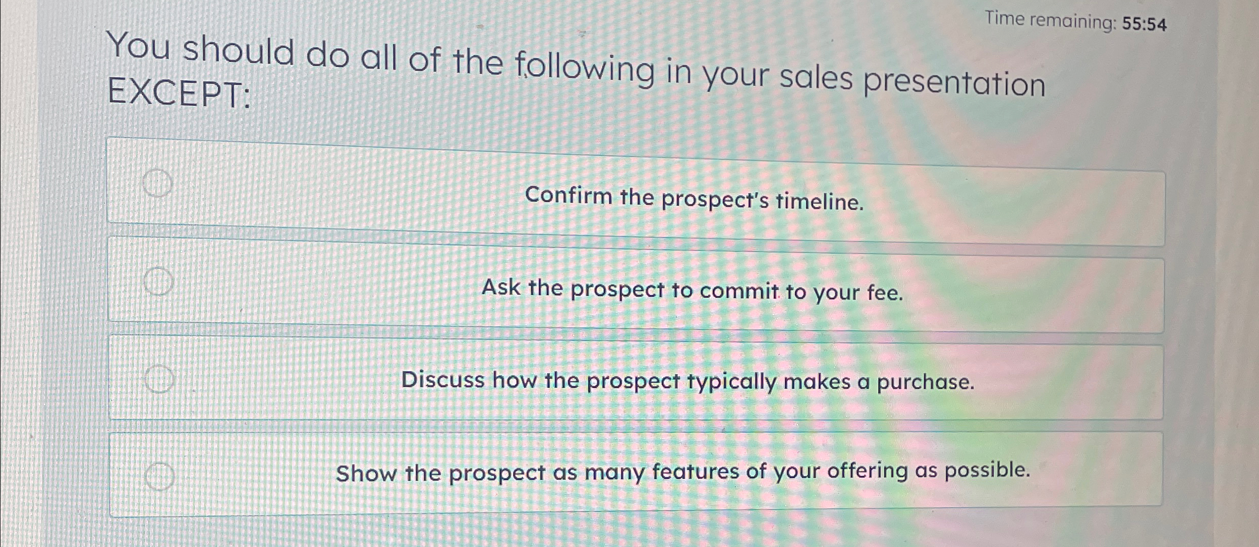  Time remaining: 55:54 You should do all of the following in