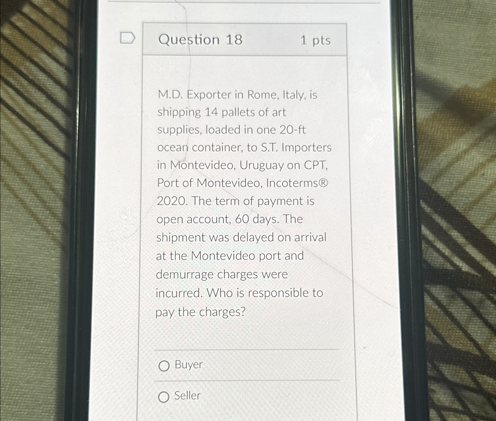  Question 18 1pts M.D. Exporter in Rome, Italy, is shipping 14