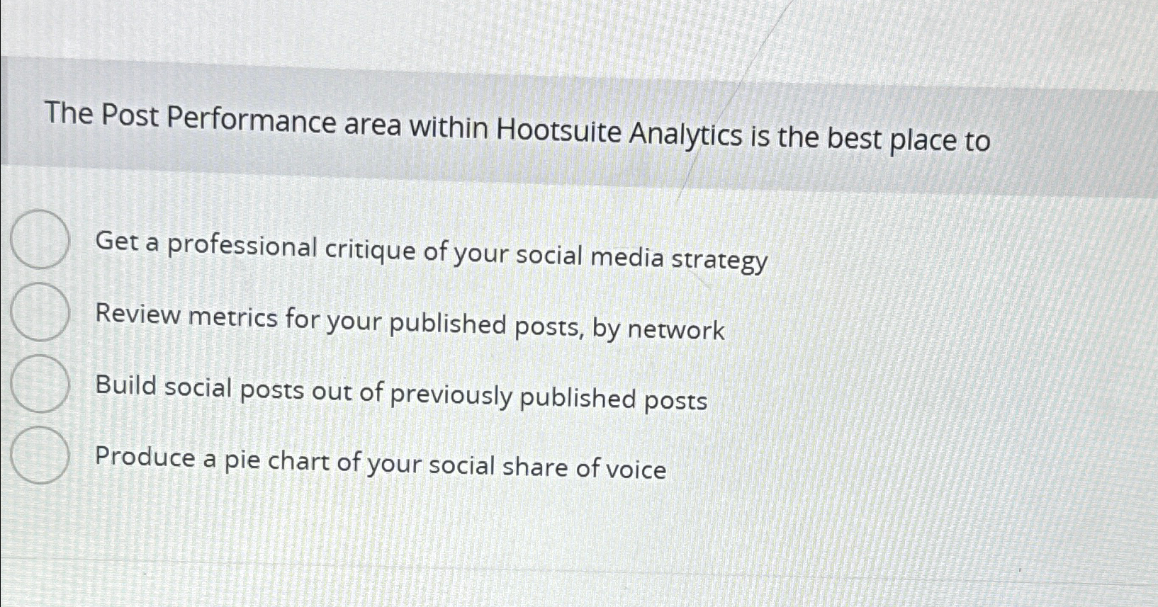  The Post Performance area within Hootsuite Analytics is the best place