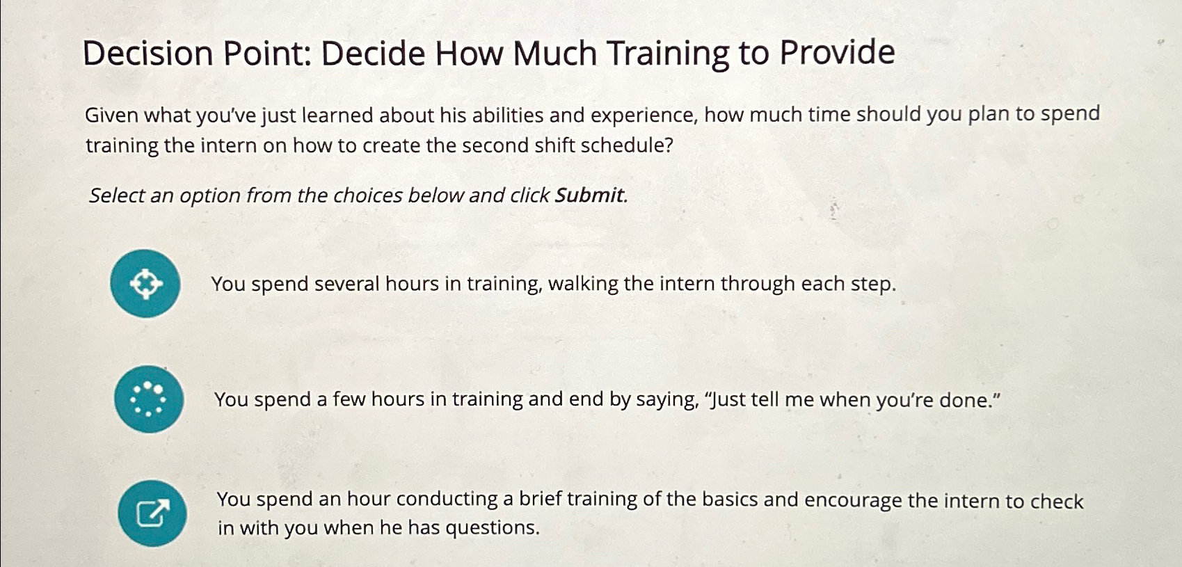  Decision Point: Decide How Much Training to Provide Given what you've