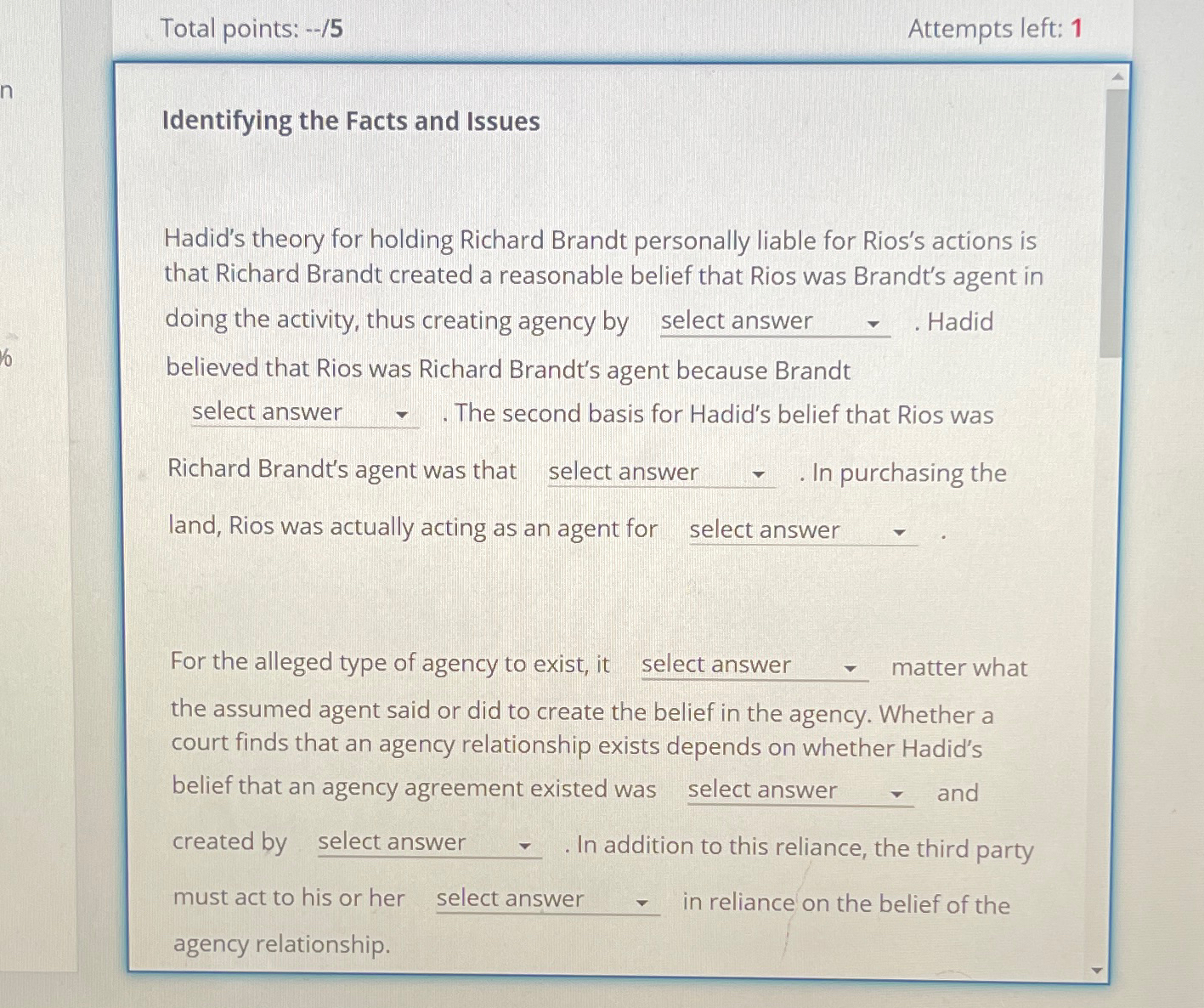  Total points: --/5 Attempts left: 1 Identifying the Facts and Issues