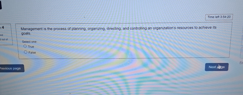  Time left 3:54:20 4 ed out of Management is the process