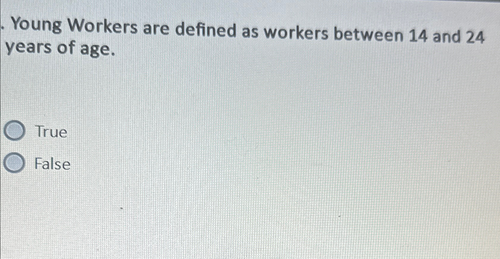  Young Workers are defined as workers between 14 and 24 years