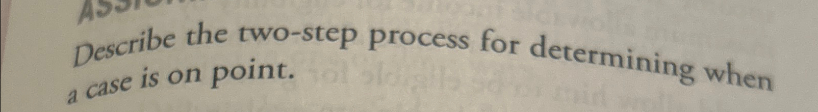  Describe the two-step process for determining when a case is on