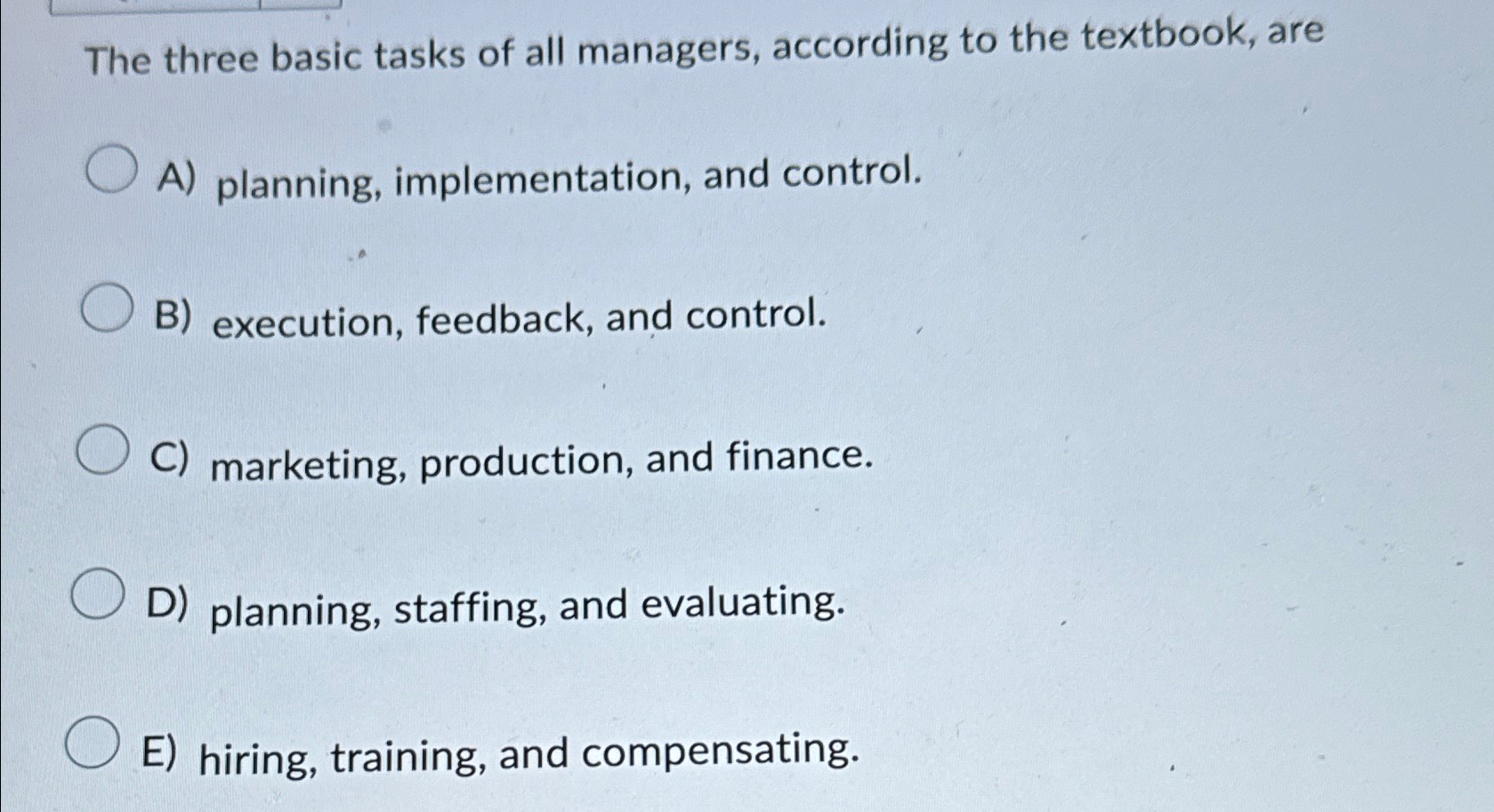 The three basic tasks of all managers, according to the textbook,