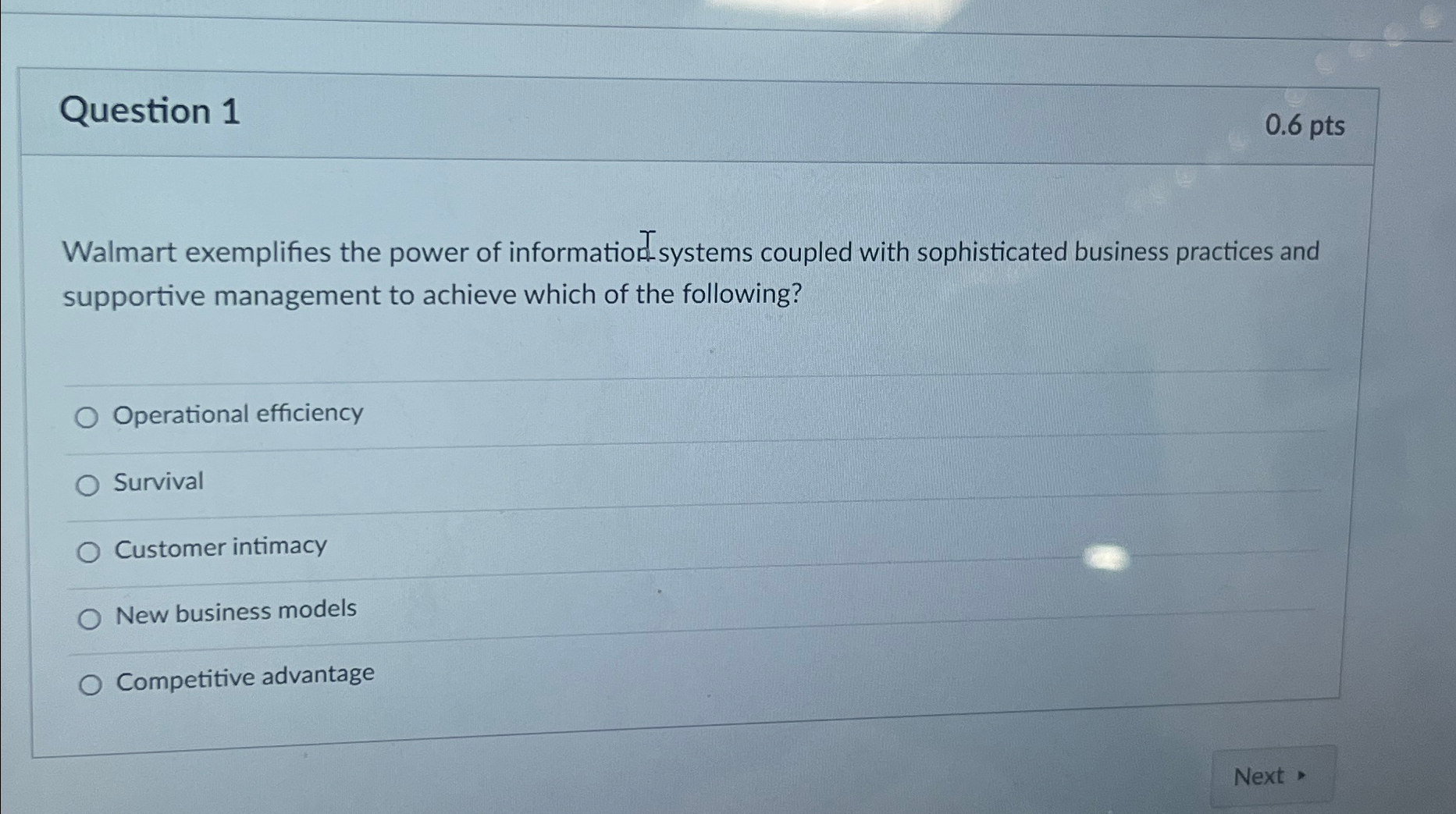  Question 1 0.6pts Walmart exemplifies the power of informationsystems coupled with