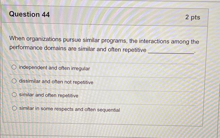  When organizations pursue similar programs, the interactions among the performance domains