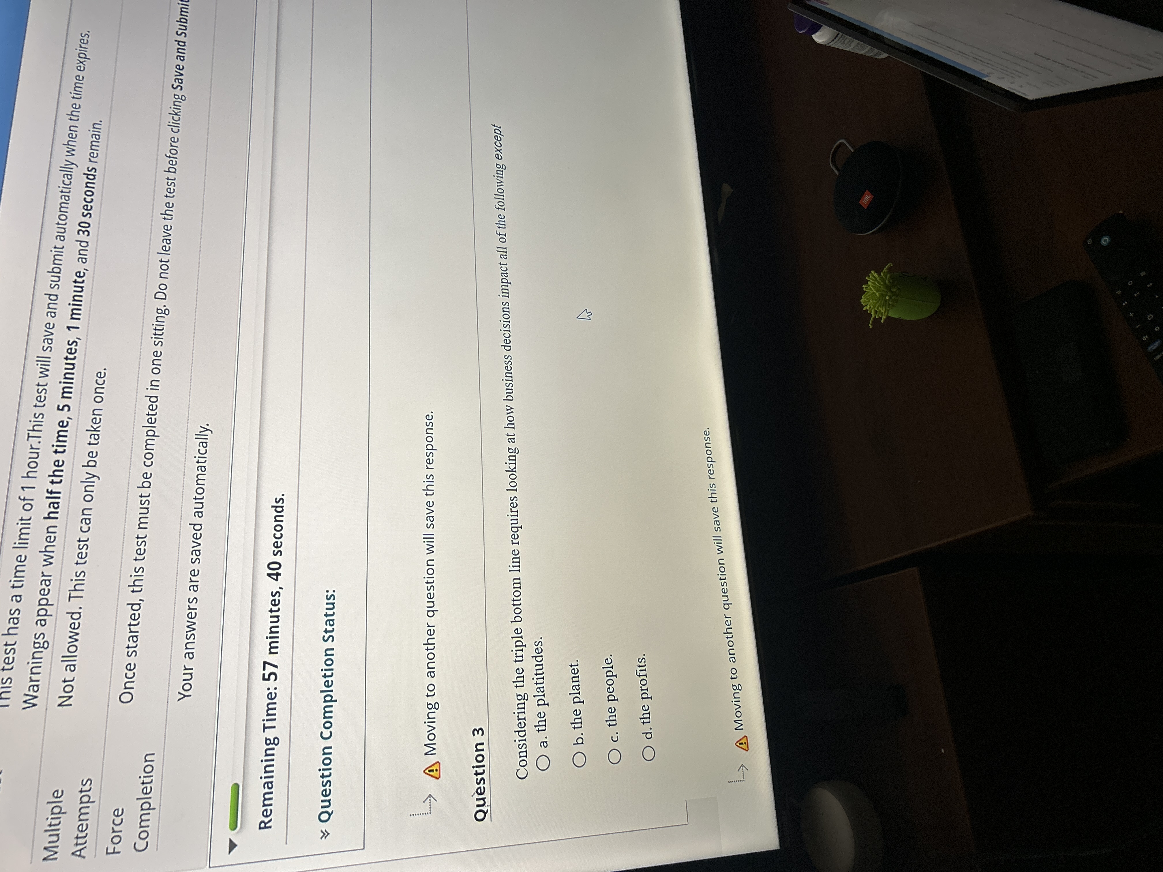  Moving to another question will save this response. Qustion 1 The