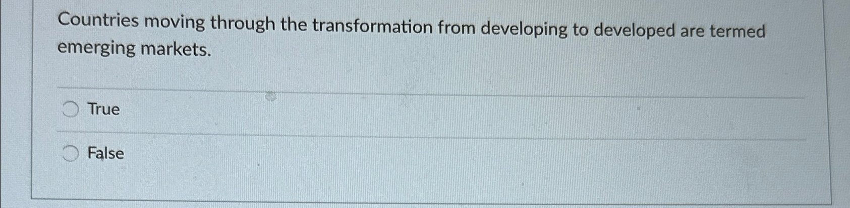  Countries moving through the transformation from developing to developed are termed