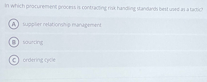  In which procurement process is contracting risk handling standards best used