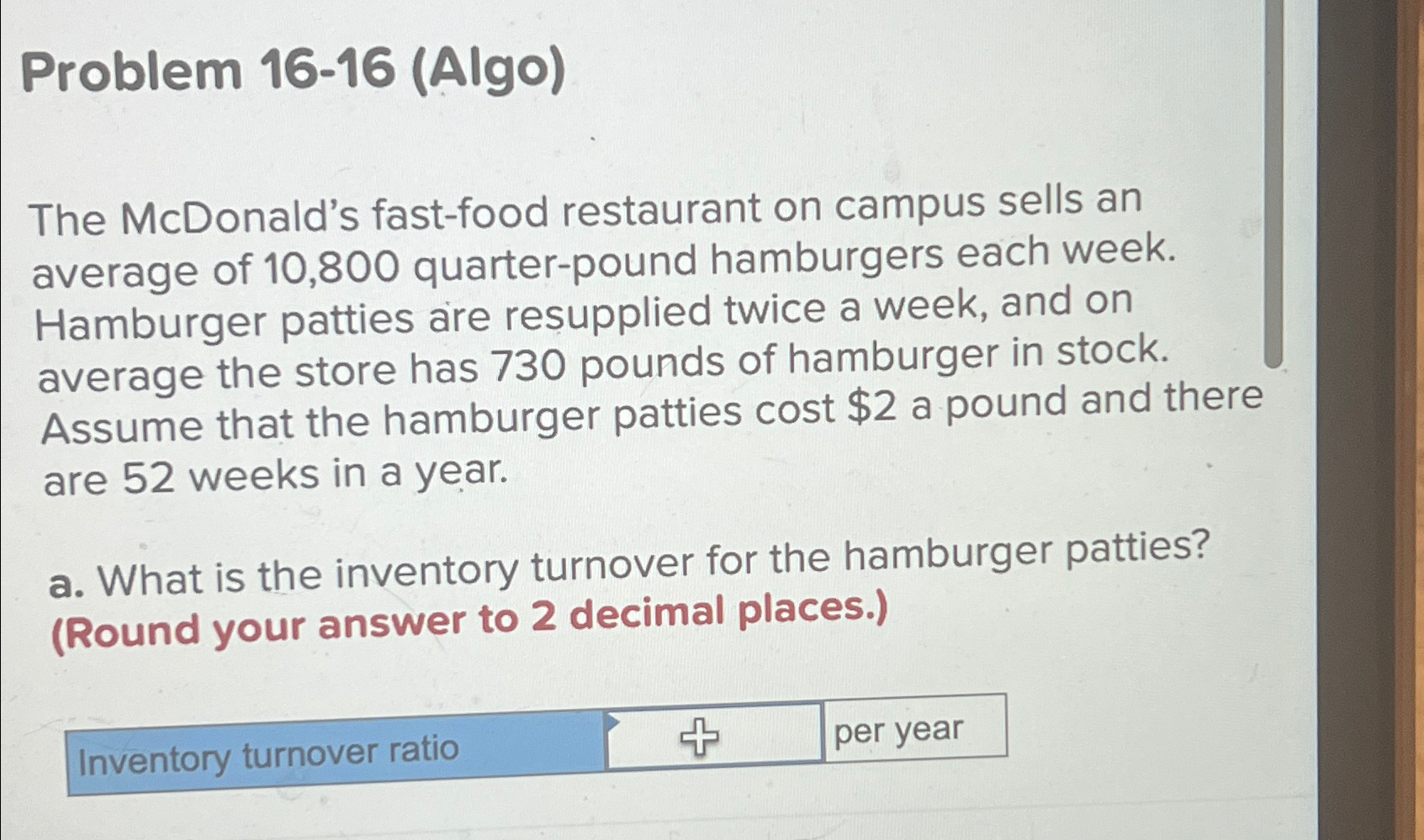  Problem 16-16(Algo) The McDonald's fast-food restaurant on campus sells an average