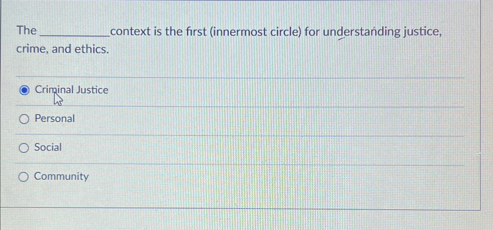  The context is the first (innermost circle) for understanding justice, crime,