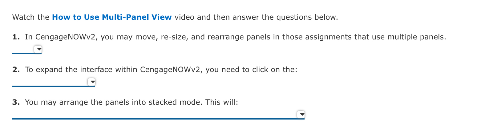  Watch the How to Use Multi-Panel View video and then answer