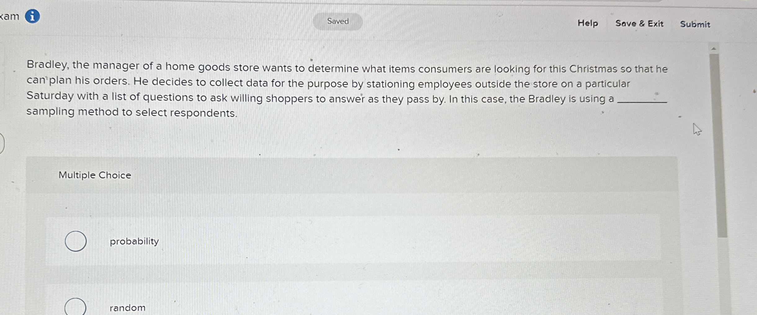  xam (i) Help Save & Exit Submit Bradley, the manager of