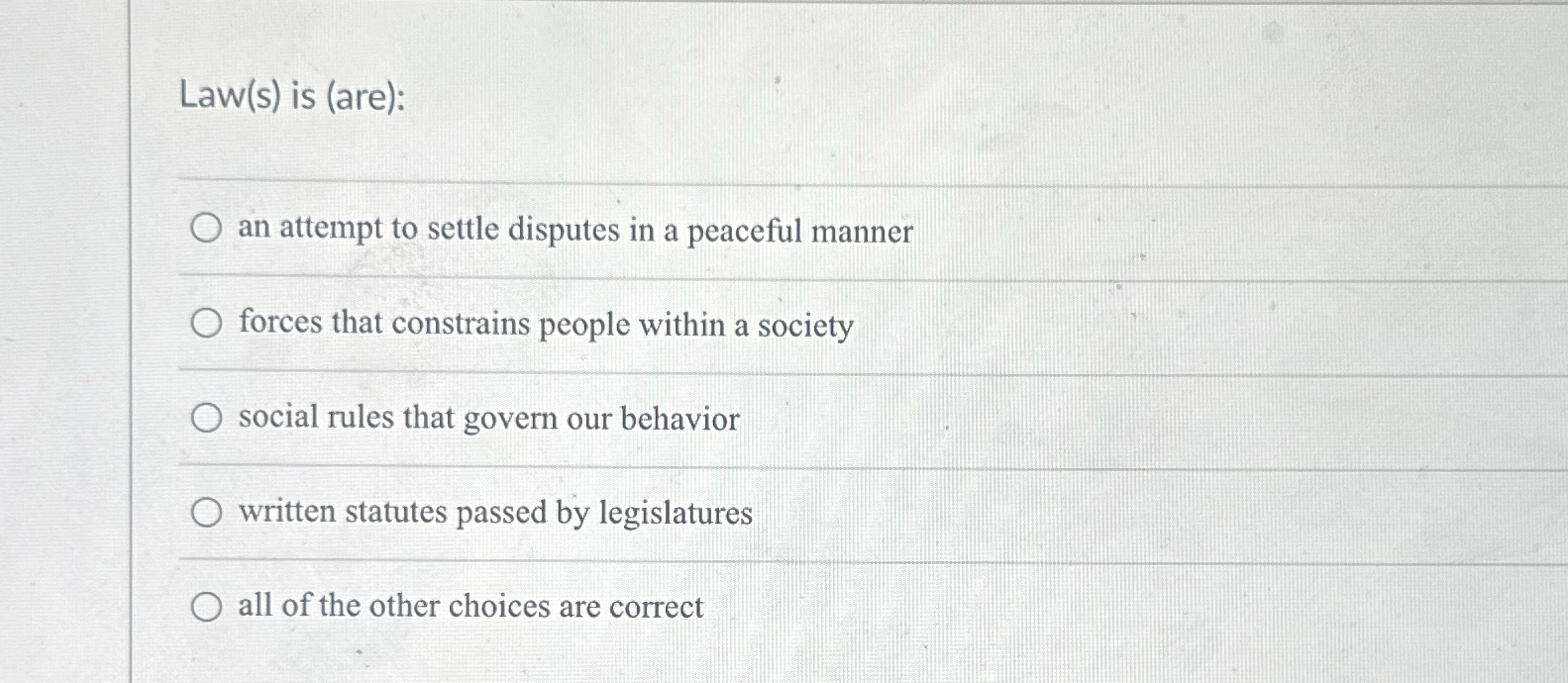  Law(s) is (are): an attempt to settle disputes in a peaceful
