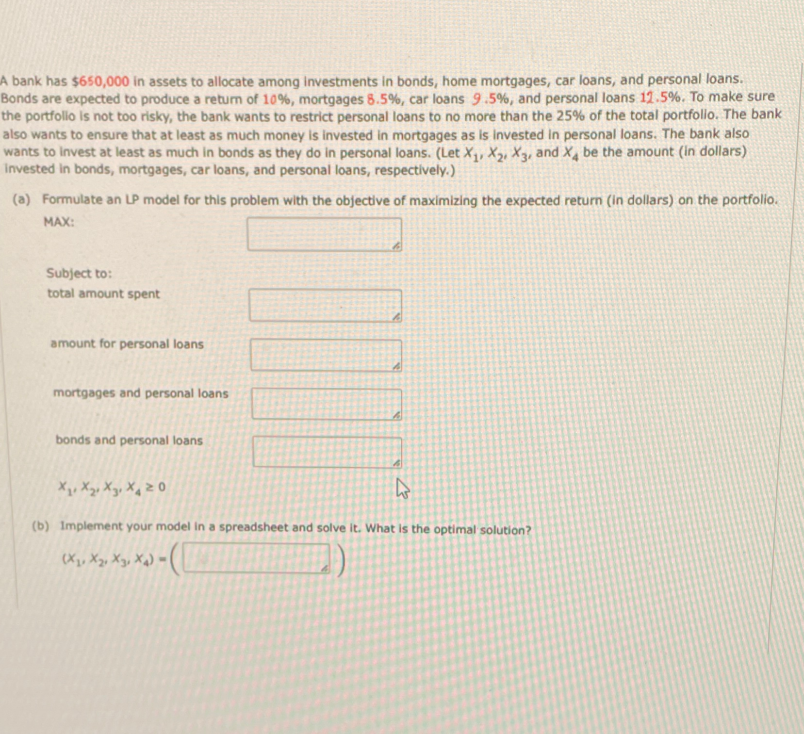  A bank has $650,000 in assets to allocate among investments in