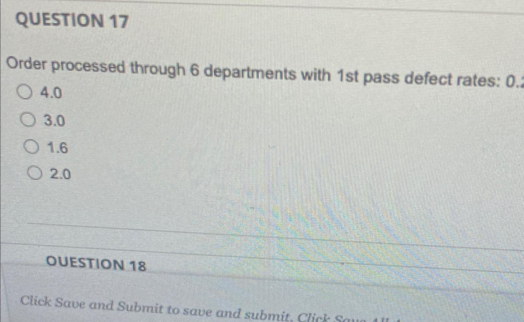  QUESTION 17 Order processed through 6 departments with 1 st pass