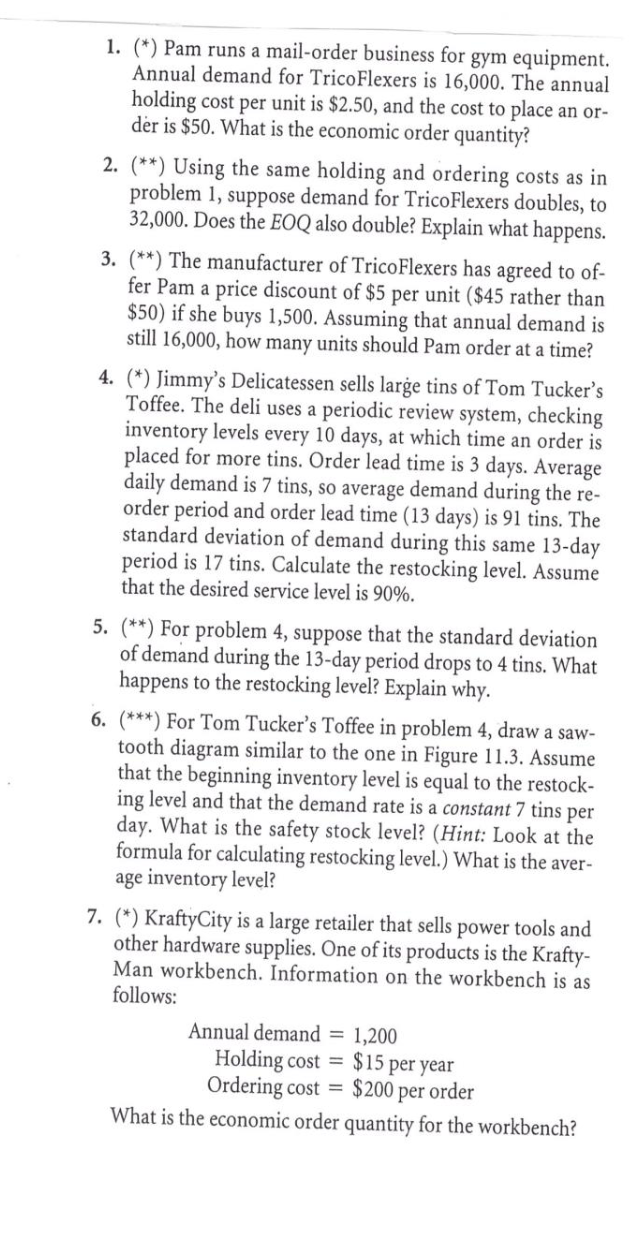 Please help with these questions. 1. (*) Pam runs a mail-order business