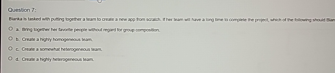  Question 7: Bianka is tasked with putting together a team to