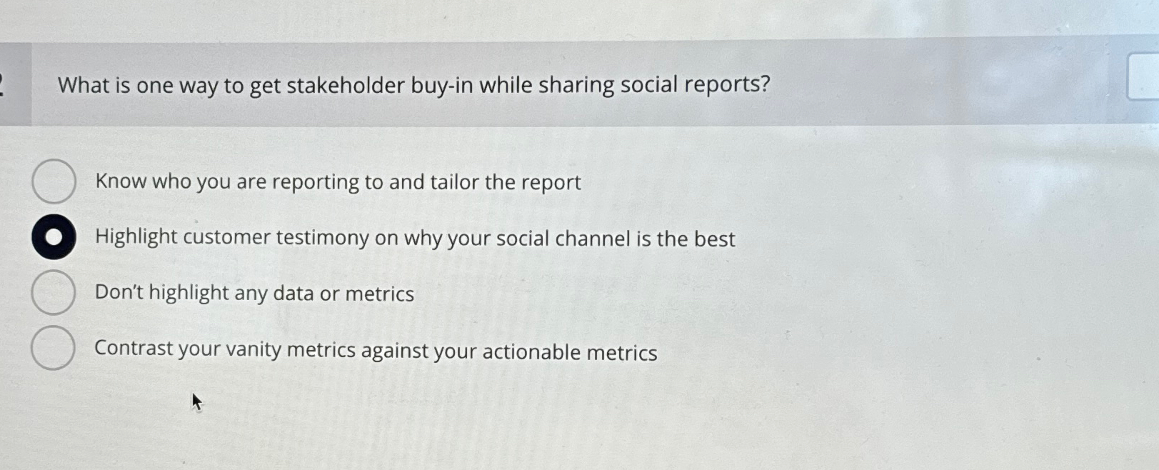  What is one way to get stakeholder buy-in while sharing social