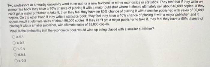 10,500 copies e. 32,000 copies What is the expected payoff for the