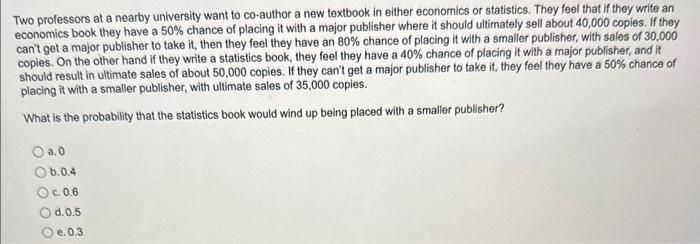 decision to write the economics book? a. 40,000 copies b. 30,500 copies