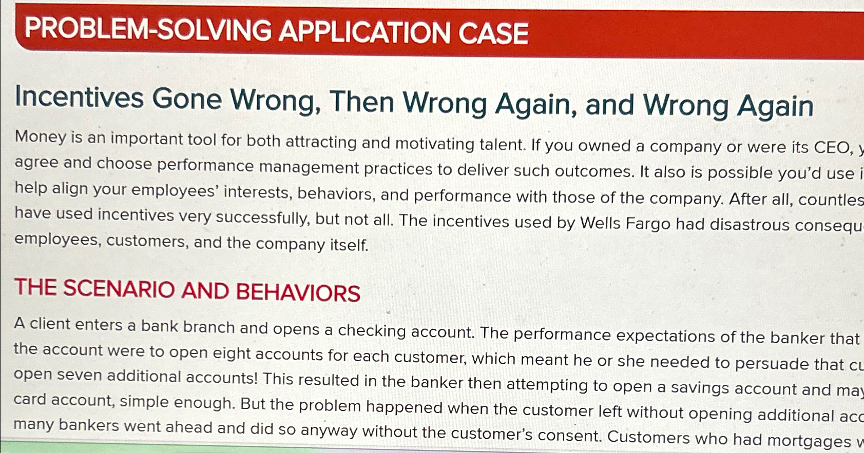  PROBLEM-SOLVING APPLICATION CASE Incentives Gone Wrong, Then Wrong Again, and Wrong
