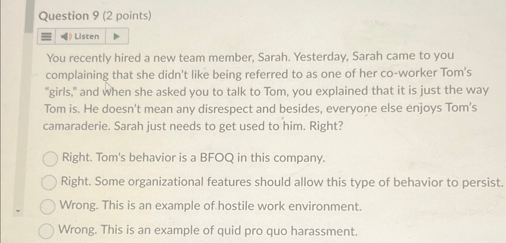  Question 9(2 points) Listen You recently hired a new team member,