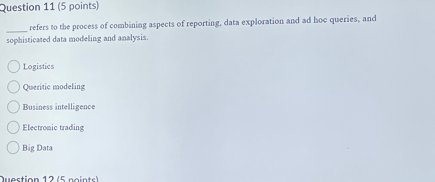  Question 11(5 points) refers to the process of combining aspects of