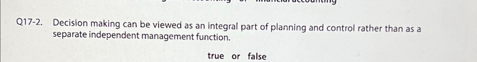  Q17-2. Decision making can be viewed as an integral part of