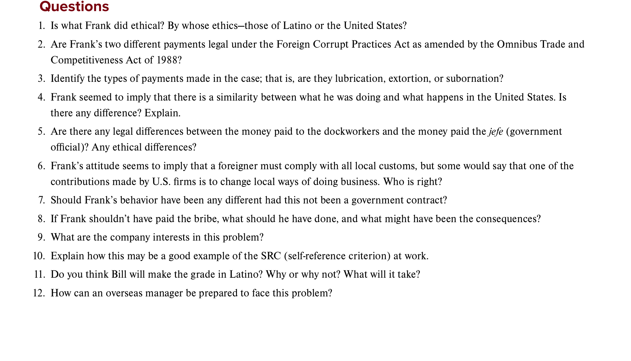  Questions Is what Frank did ethical? By whose ethics-those of Latino