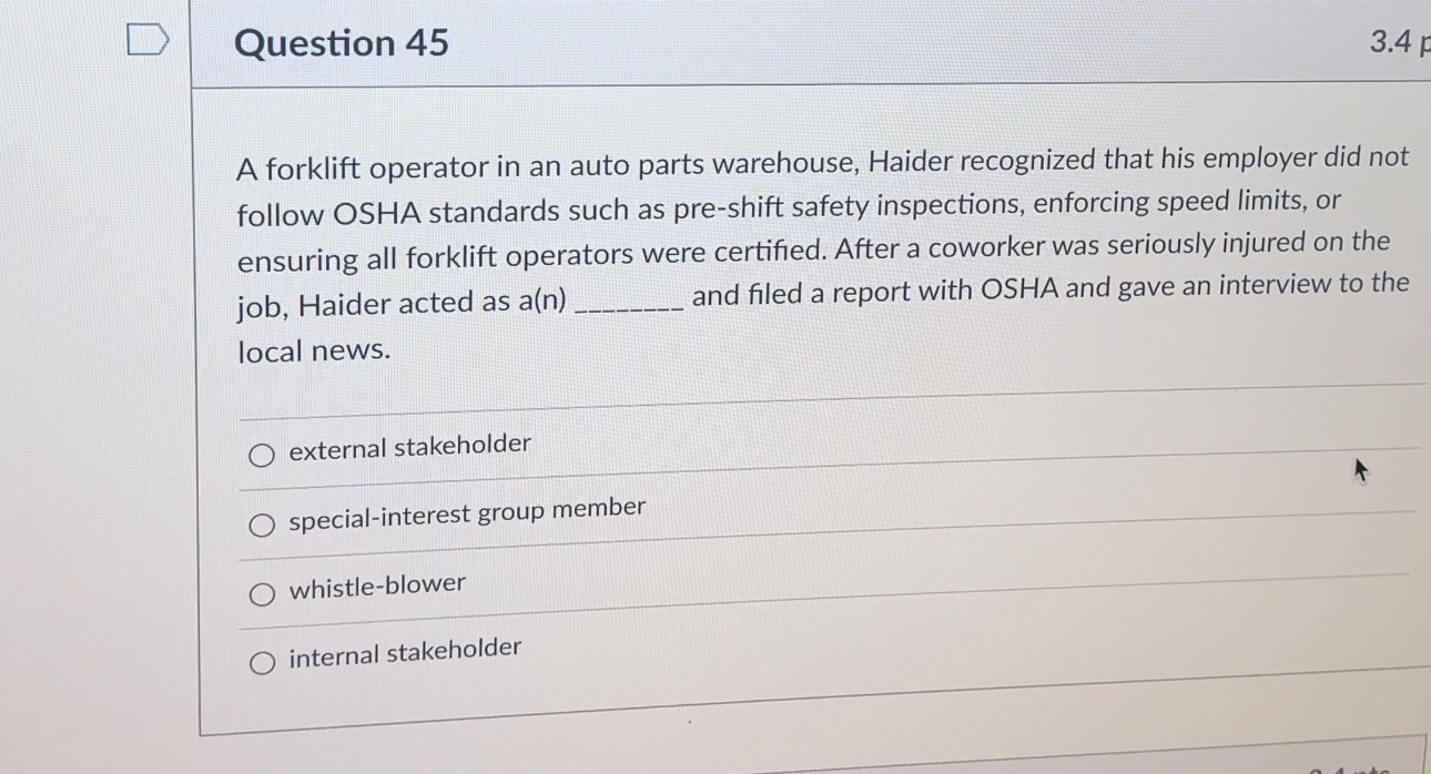  Question 45 3.4 A forklift operator in an auto parts warehouse,