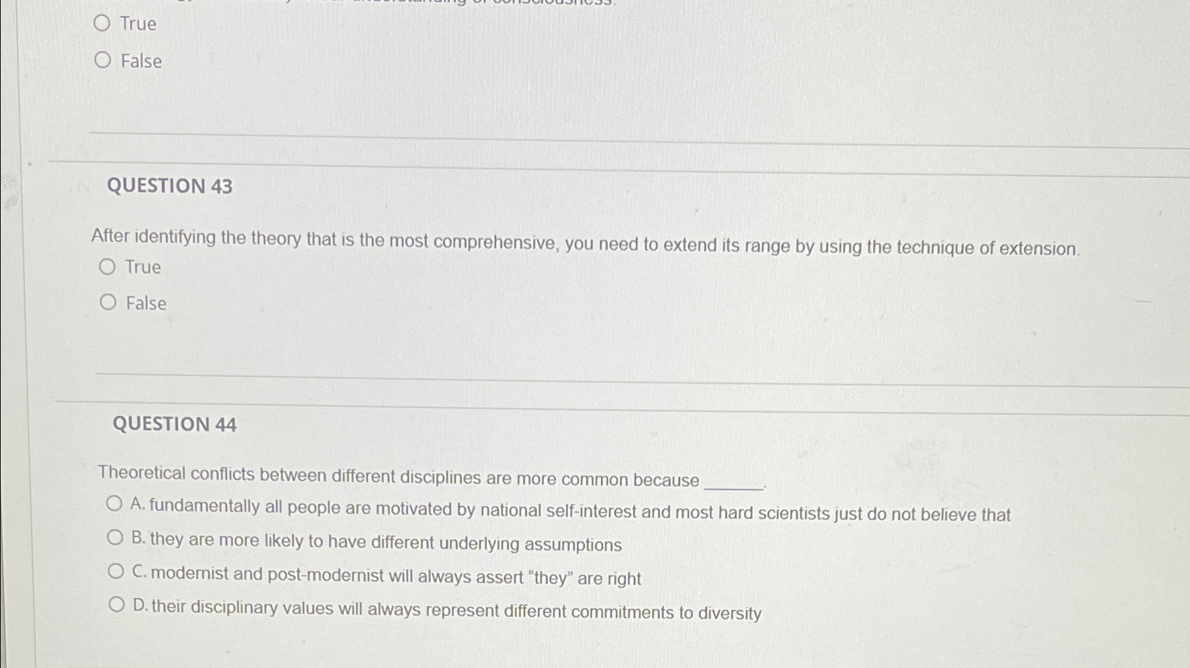  True False QUESTION 43 After identifying the theory that is the