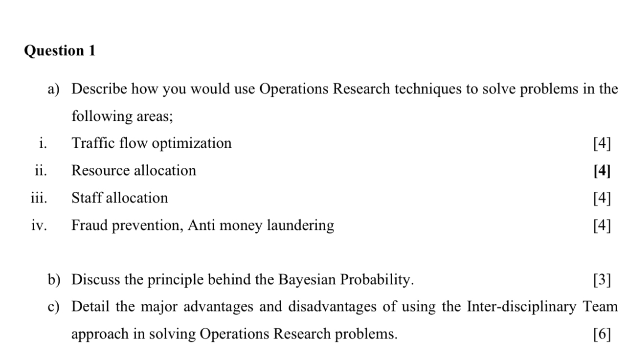  Question 1 a) Describe how you would use Operations Research techniques
