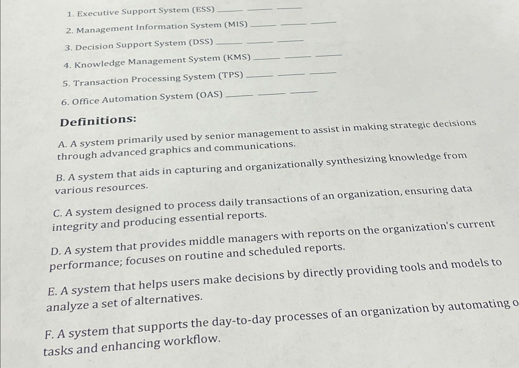  Executive Support System (ESS) Management Information System (MIS) Decision Support System