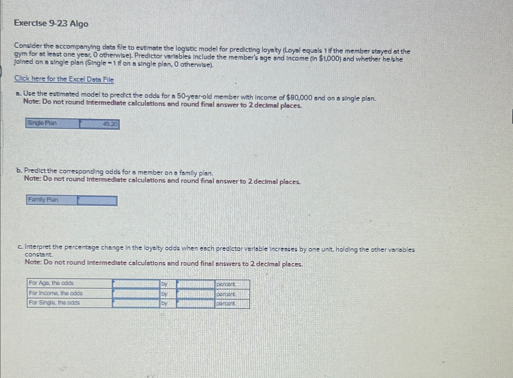  Exercise 9-23 Algo Consider the accompanying data file to estimate the