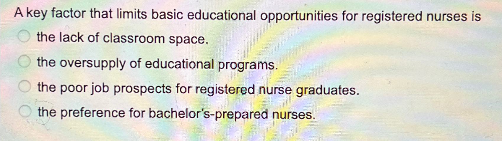  A key factor that limits basic educational opportunities for registered nurses