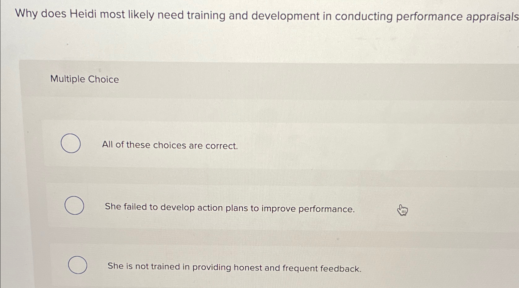  Why does Heidi most likely need training and development in conducting