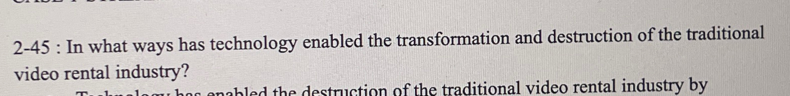  2-45 : In what ways has technology enabled the transformation and
