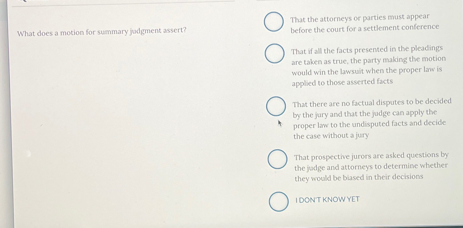  What does a motion for summary judgment assert? That the attorneys