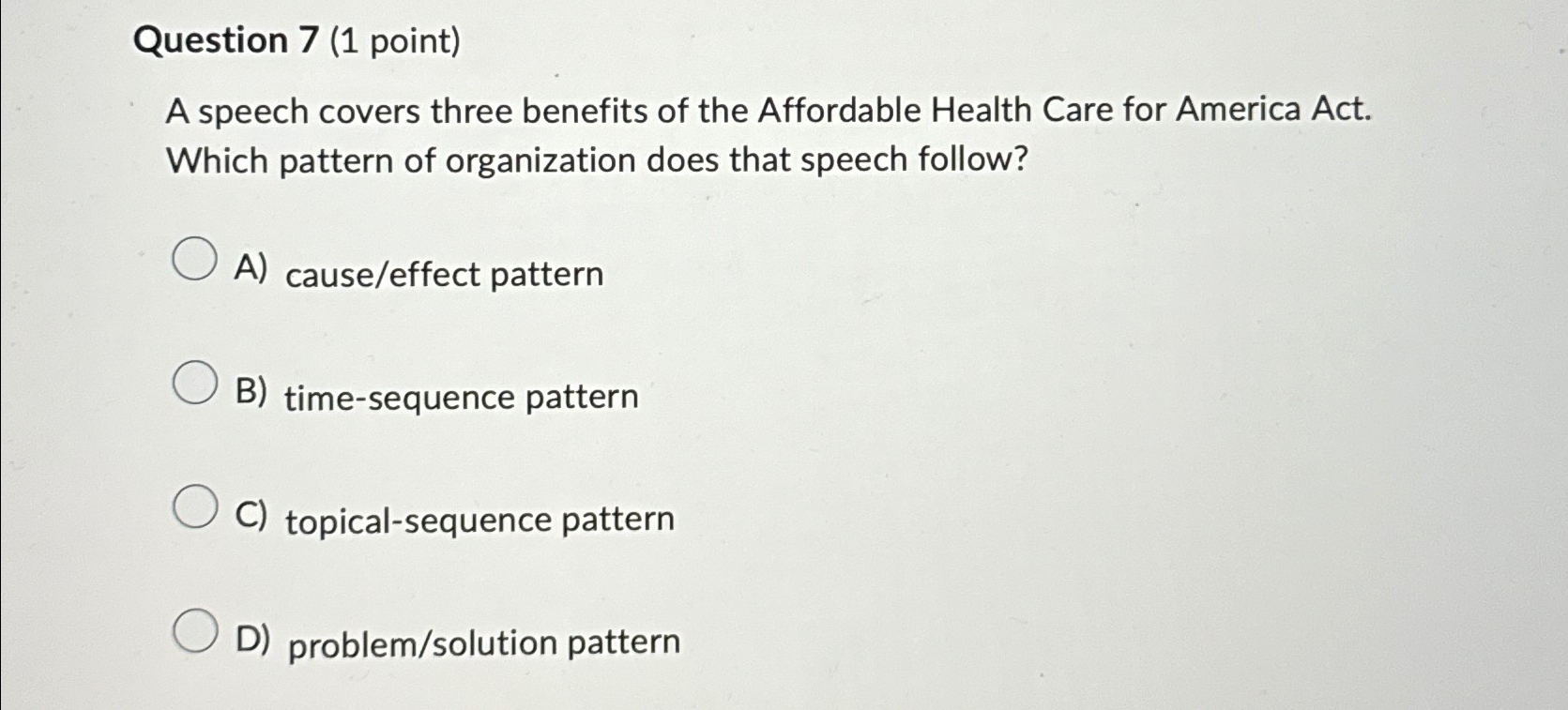  Question 7(1 point) A speech covers three benefits of the Affordable