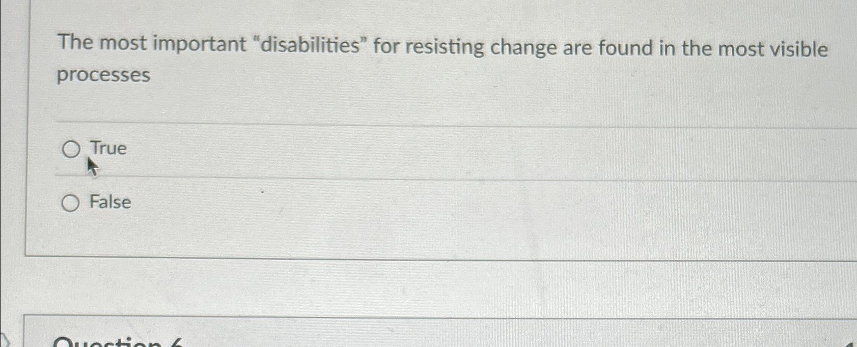  The most important "disabilities" for resisting change are found in the