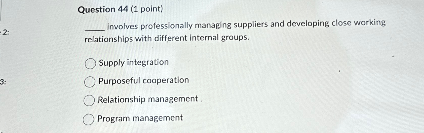  Question 44(1 point) involves professionally managing suppliers and developing close working