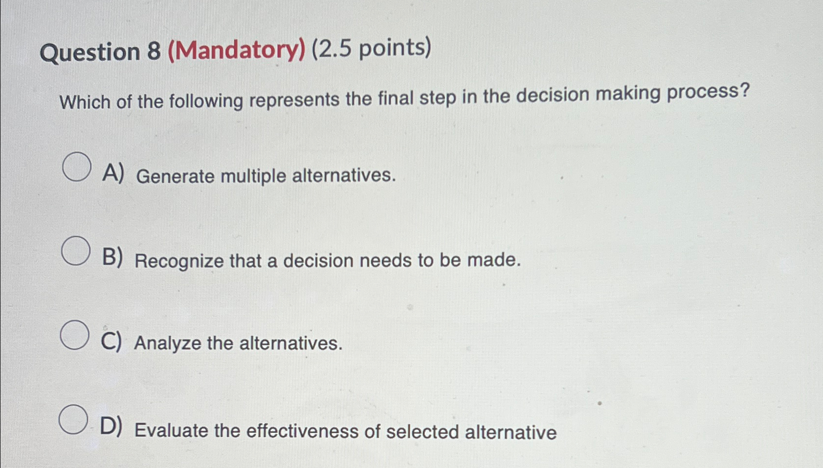  Question 8(Mandatory)(2.5 points) Which of the following represents the final step