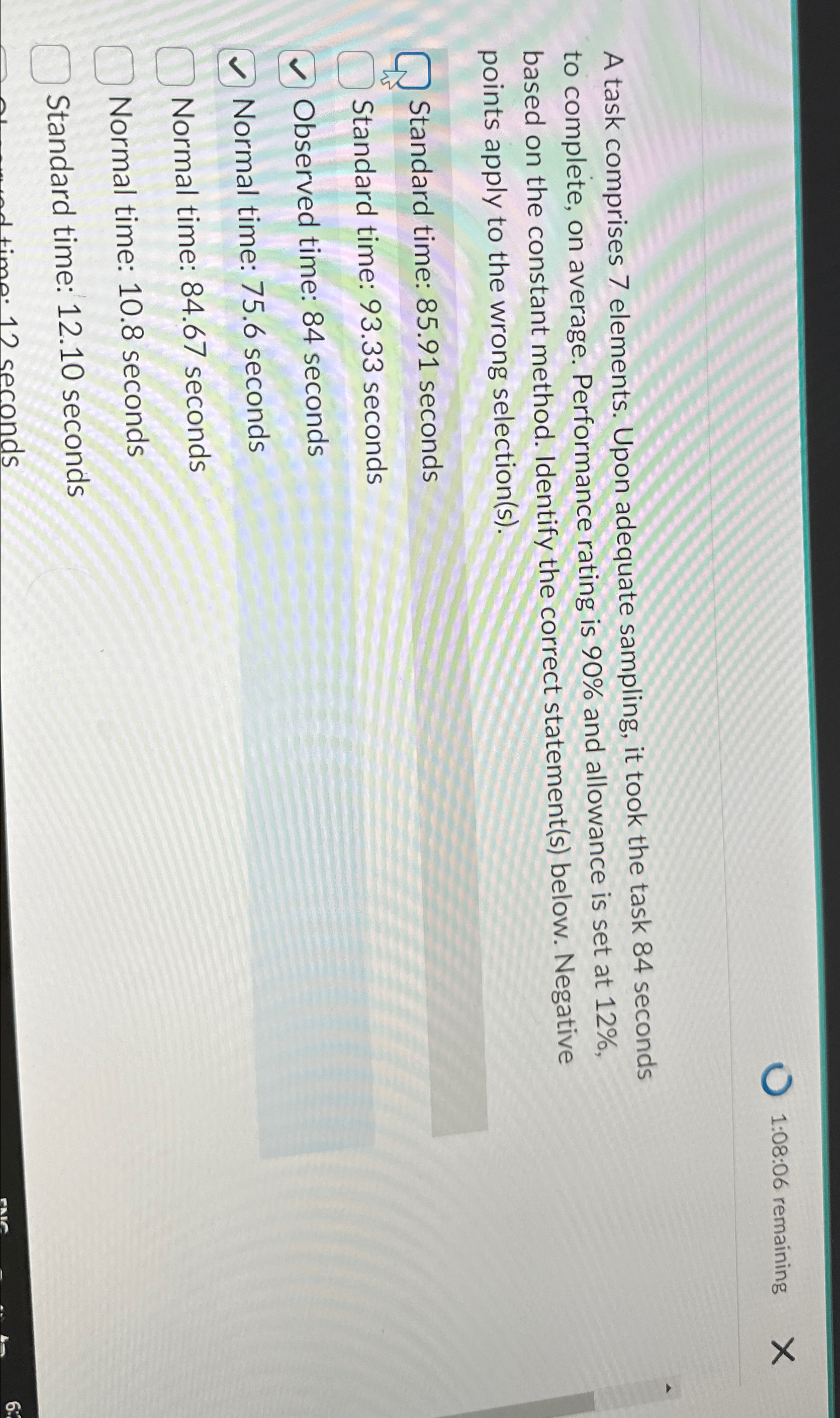  1:08:06 remaining A task comprises 7 elements. Upon adequate sampling, it