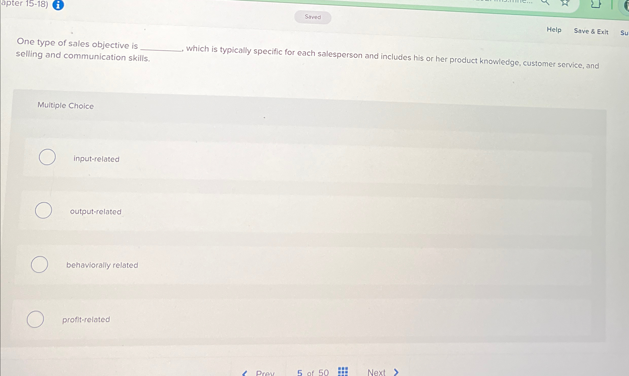  apter 15-18) Help Save & Exit One type of sales objective