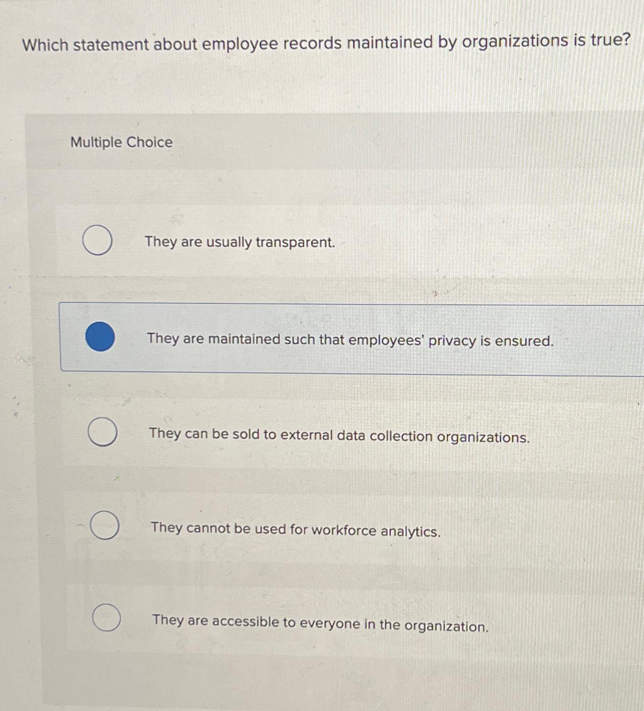  Which statement about employee records maintained by organizations is true? Multiple
