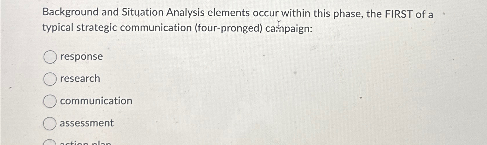  Background and Situation Analysis elements occur within this phase, the FIRST